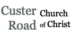 Custer Road Church of Christ